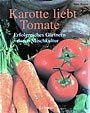 Buchcover: Karotte liebt Tomate&nbsp;